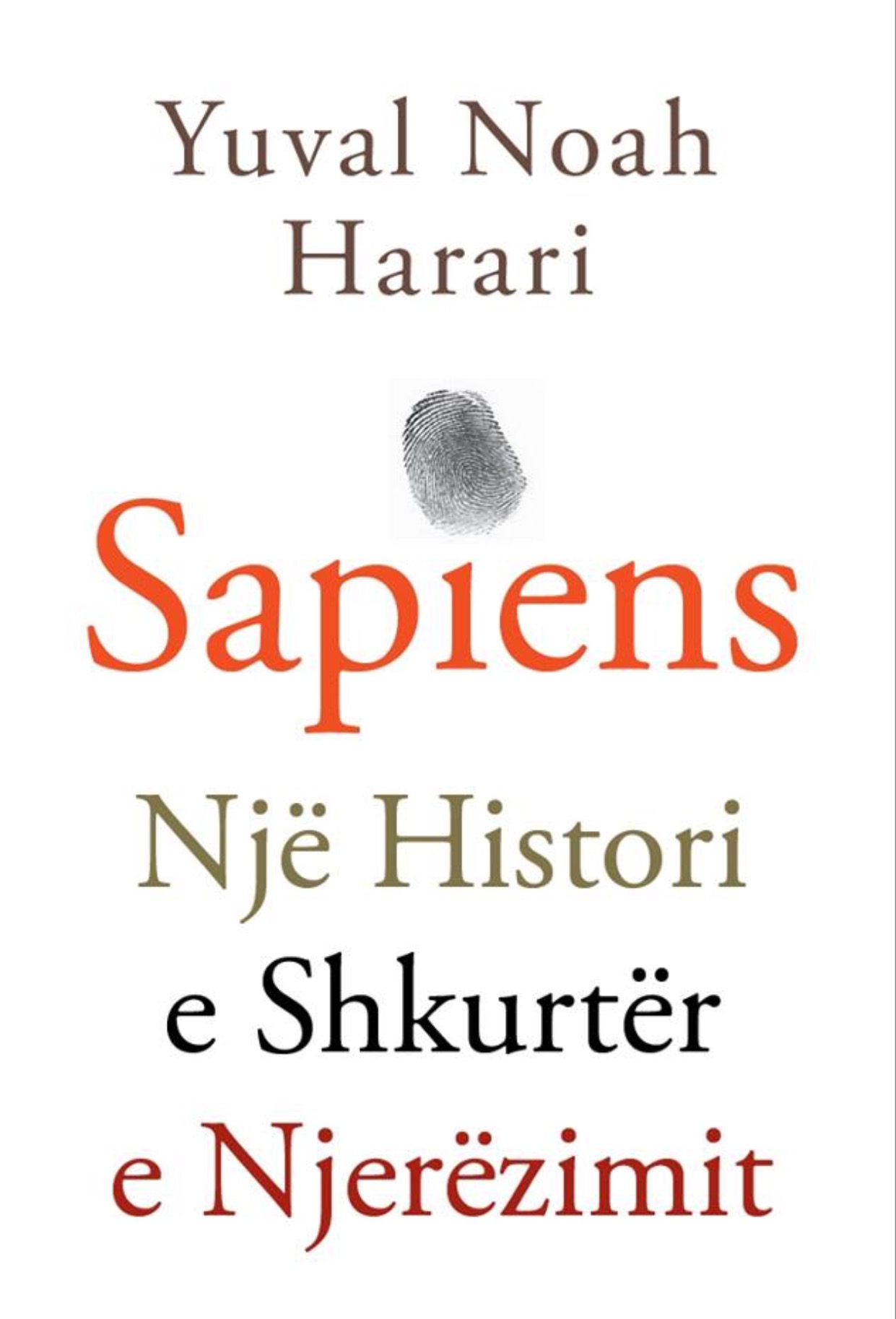SAPIENS - NJE HISTORI E SHKURTER E NJEREZIMIT - YUVAL NOAH HARARI